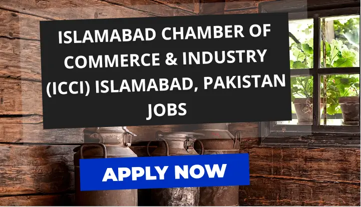 Islamabad Chamber of Commerce & Industry Islamabad, Pakistan Jobs